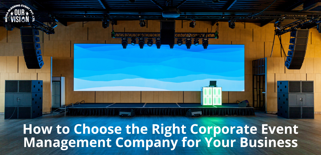 How to Choose the Right Corporate Event Management Company for Your Business